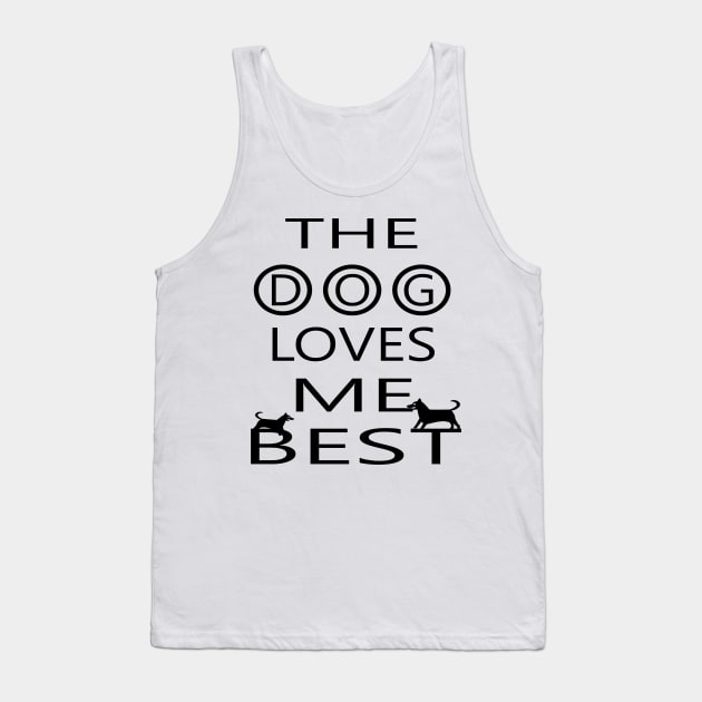 The dog loves me best Tank Top by manal